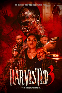  Harvested 3 (2024) Stay off His land is a Culture Forward TV original film, directed by Alex West.